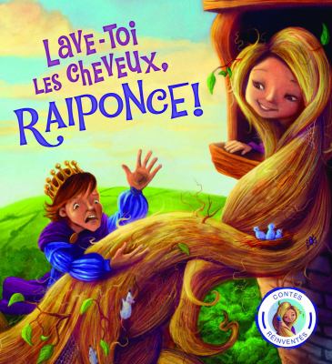 Lave-toi les cheveux, Raiponce!