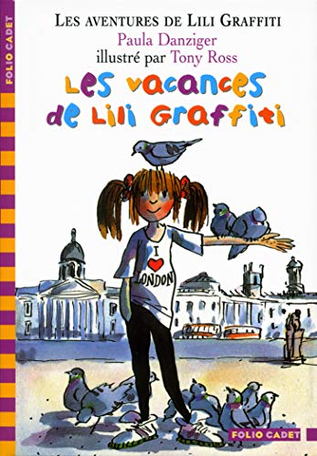 Les vacances de Lili Graffiti / : Les aventures de Lili Grafiti ;