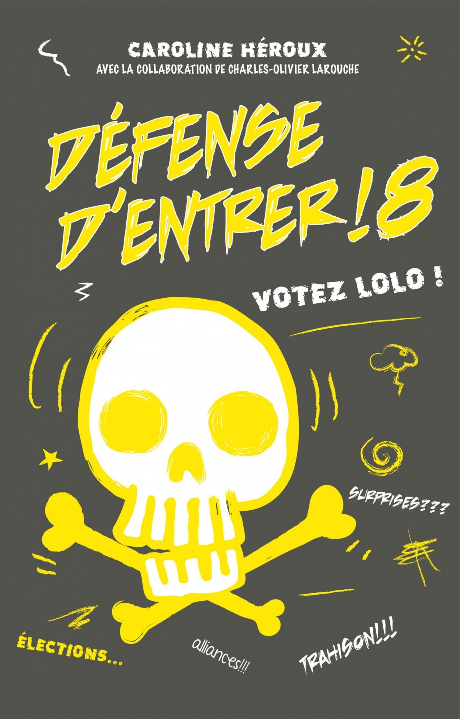 Défense d'entrer!. : 8, Votez Lolo! 8, Votez Lolo! /