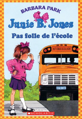 Junie B. Jones/ : Pas folle de l'école