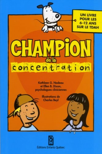 Champion de la concentration : Un guide pour les enfants sur le déficit de l'attention et l'hyperactivité