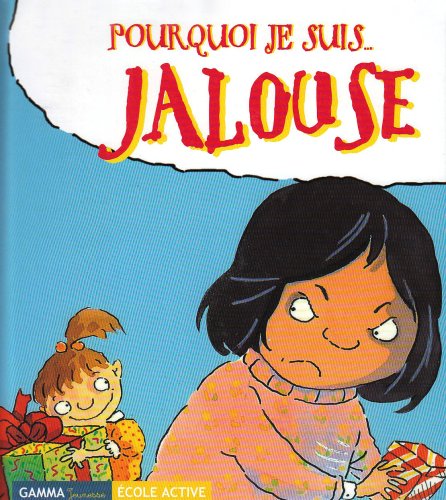 Pourquoi je suis... : Jalouse