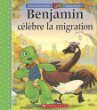 Benjamin célèbre la migration