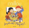 Caillou Joyeuses Pâques!. Joyeuses Pâques! /