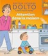 Attention dans la maison