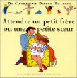 Attendre un petit frère ou une petite soeur