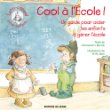 Cool à l'école ! : Un guide pour aider les enfants à gérer l'école